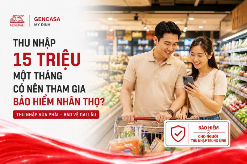 Thu Nhập 15 Triệu Một Tháng Có Nên Tham Gia Bảo Hiểm Nhân Thọ?