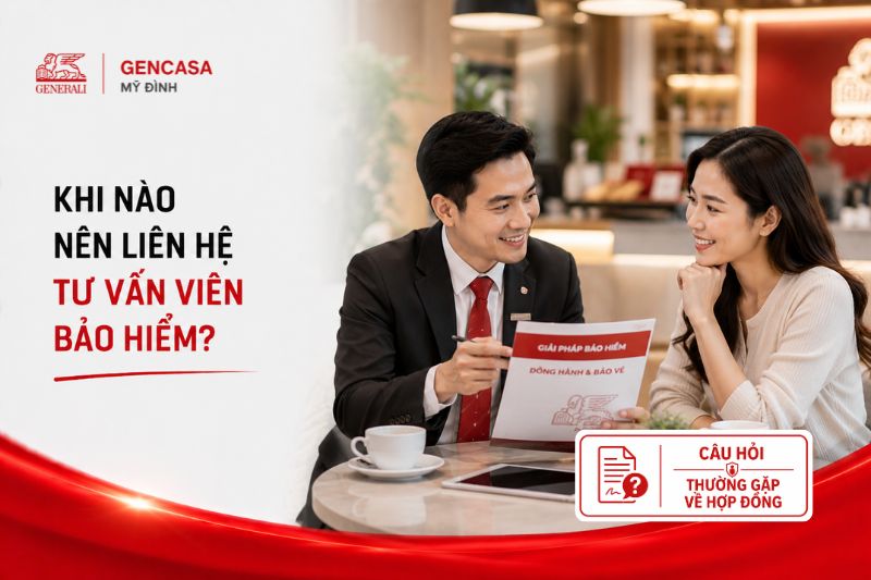 Khi Nào Nên Liên Hệ Tư Vấn Viên Bảo Hiểm?