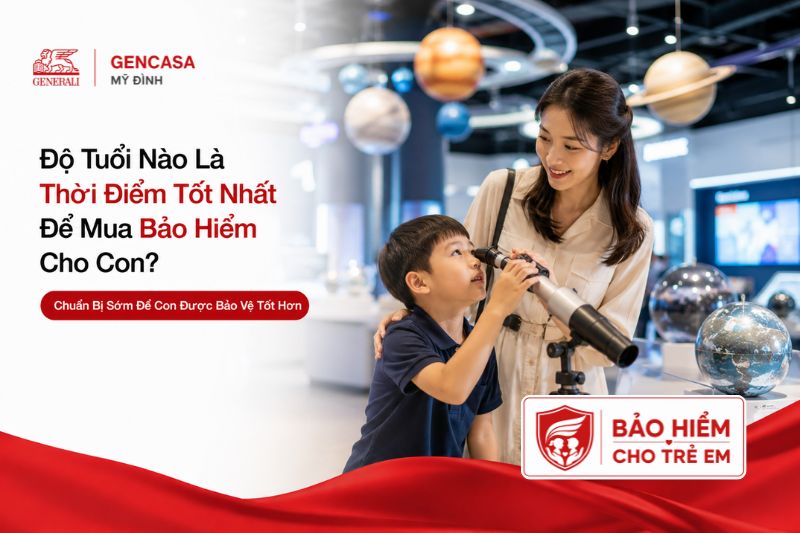 Độ Tuổi Nào Là Thời Điểm Tốt Nhất Để Mua Bảo Hiểm Cho Con?