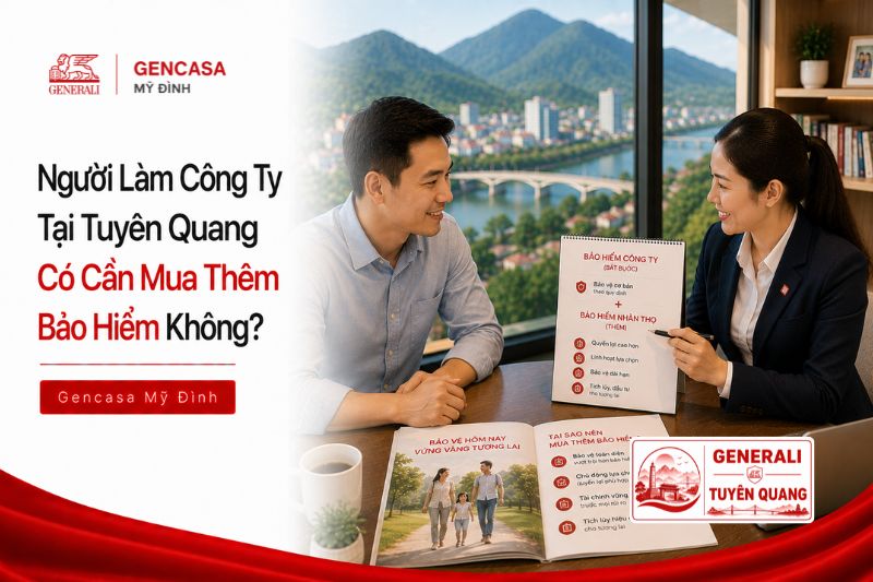 Người Làm Công Ty Tại Tuyên Quang Có Cần Mua Thêm Bảo Hiểm Không?