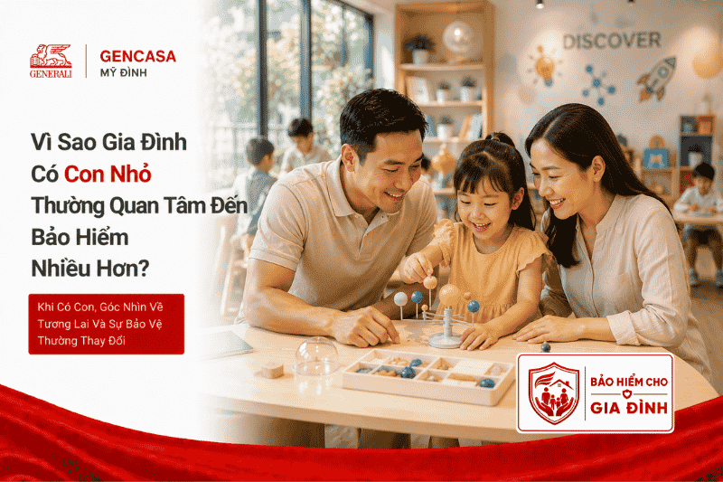 Vì sao gia đình có con nhỏ thường quan tâm đến bảo hiểm nhiều hơn